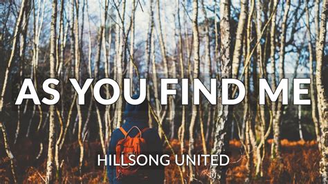 As You Find Me Hillsong UNITED Lyrics YouTube