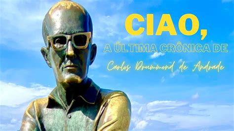 Ciao a última Crônica de Carlos Drummond de Andrade audiobook