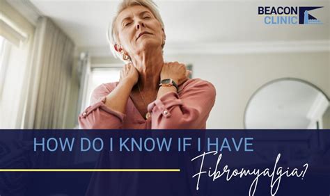 How Do I Know If I Have Fibromyalgia Beacon Clinic