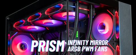 Prism ARGB PWM Infinity Mirror Fans 120mm 5 Pack Empowered PC