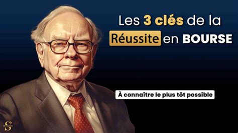 Warren Buffett Les 3 Clefs De La Réussite En Bourse