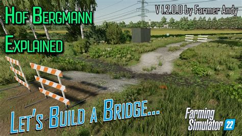 Fs22 Hof Bergmann Explained Bridge Building Youtube