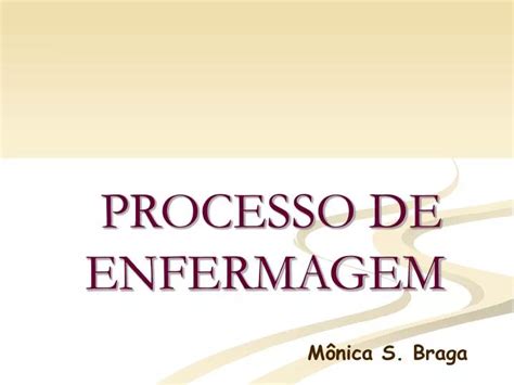 Passos Essenciais Para O Desenvolvimento Do Processo De Enfermagem