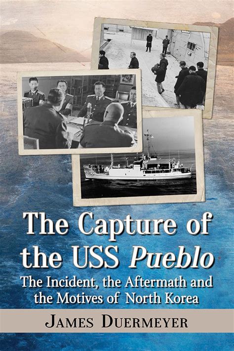 The Capture of the USS Pueblo - McFarland