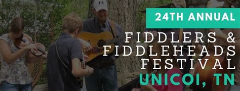 24th Annual Fiddlers and Fiddleheads Festival - Northeast Tennessee