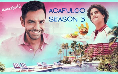 Acapulco Season Release Date Cast Plot Renewal Possibility