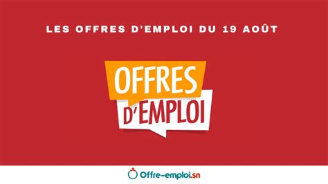 Les offres d emploi du samedi 19 août 2023 Offre emploi sn