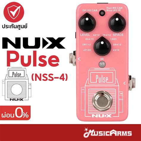 Nux NSS-4 Plus Mini IR Loader เอฟเฟคกีตาร์ Nux Pulse (NSS-4) เอฟเฟคก้อน ...