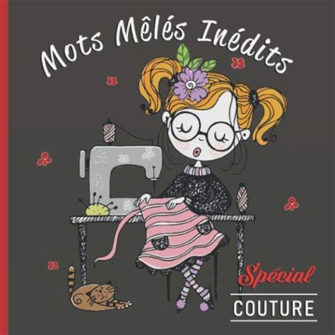 MOTS MELES INEDITS Spécial COUTURE 18 grilles de mots cachés