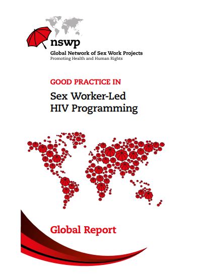 Global Report Good Practice In Sex Worker Led HIV Programming Global Commission On HIV And The Law