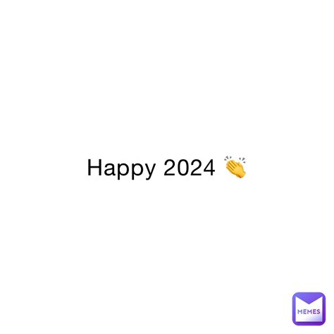 Happy 2024 👏 | @8zmcgb2pfw | Memes