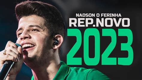 NADSON O FERINHA REPERTÓRIO NOVO MÚSICAS NOVAS ATUALIZADO NADSON