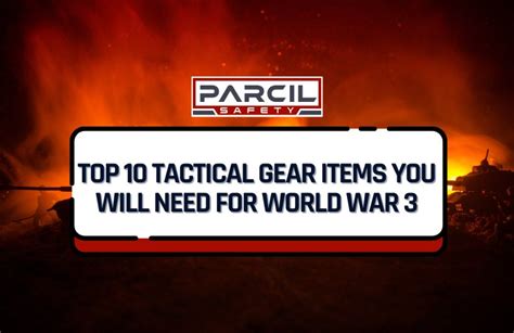 top  tactical gear items     world war