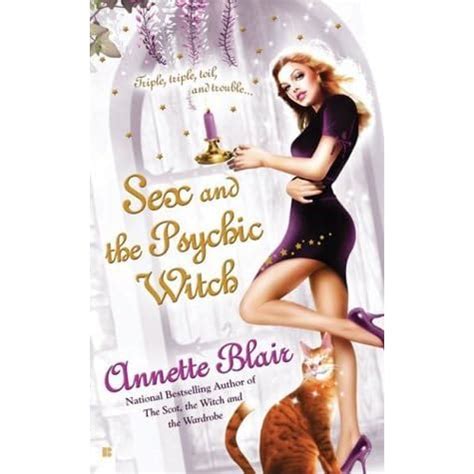 Sex And The Psychic Witch Triplet Witch Trilogy By Annette Blair Reviews Discussion