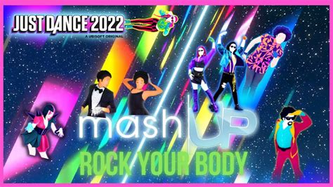 Rock Your Body By Justin Timberlake Just Dance 2022 Fanmade Mashup