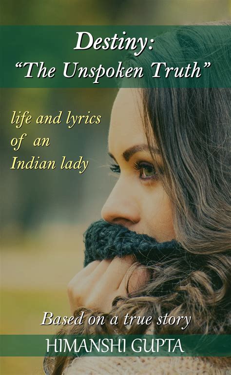 Destiny: The Unspoken Truth - Life and lyrics of an Indian lady by