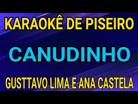 Karaok Canudinho Gusttavo Lima E Ana Castela Youtube