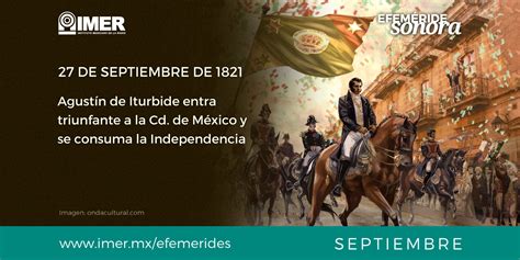 27 De Septiembre De 1821 Agustín De Iturbide Imer