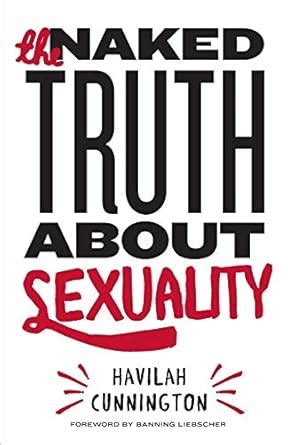 Buy The Naked Truth About Sexuality Book Online At Low Prices In India The Naked Truth About