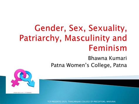 Gender Sex Sexuality Patriarchy Masculinity And Feminism Pptx