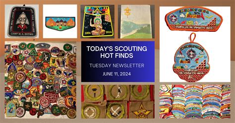 Scout Patch Collectors Tuesday Scouting Hot Finds Newsletter June