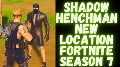 SHADOW Henchman NEW Location Latest Fortnite Season 7 Chapter 2