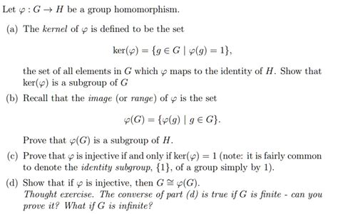 SOLVED Let G H Be A Group Homomorphism A The Kernel Of Is