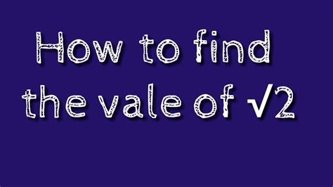 How To Find The Value Of Root 2 Find The Value Of Square Root Of 2 Shsirclasses Youtube