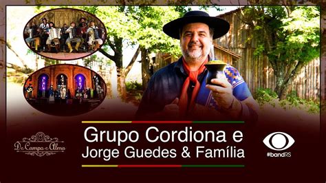 De Campo E Alma Grupo Cordiona Jorge Guedes Fam Lia Youtube