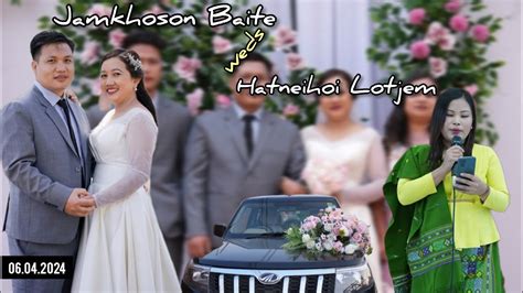 Mr Jamkhoson Baite Weds Ms Hatneihoi Lotjem Kuki Wedding Ceremony