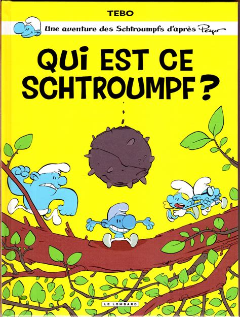 Les Schtroumpfs Par Qui Est Ce Schtroumpf