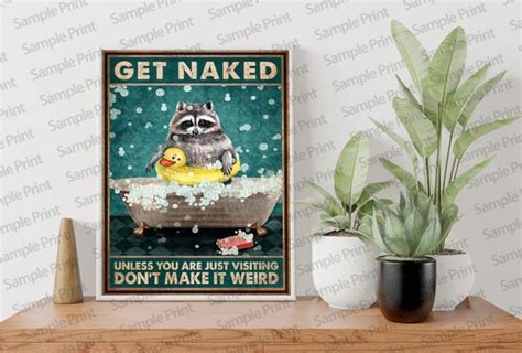 Raccoon Bathroom Poster Get Naked Don T Make It Weird Etsy
