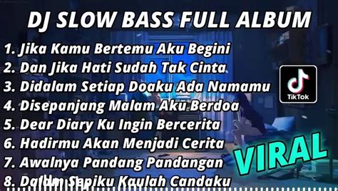 Dj Slow Bass Full Album Jika Kamu Bertemu Aku Begini Tiara Slow Bass