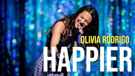 HAPPIER - Olivia Rodrigo (Lyrics Video) - YouTube