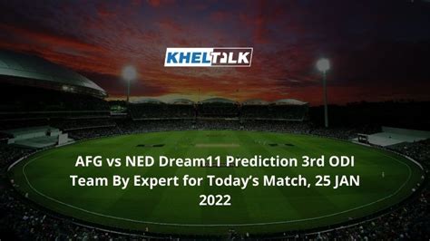 AFG vs NED Dream11 Prediction 3rd ODI Team By Expert for Today’s Match ...