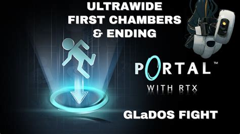 Portal With Rtx First Chambers Glados And Ending Ultrawide Youtube