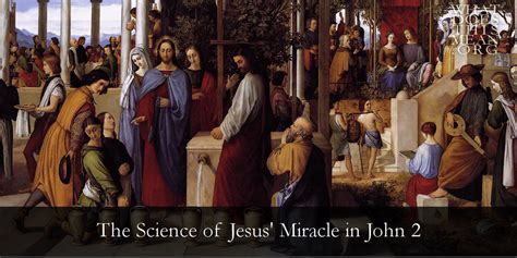 The Science of Jesus' Miracle in John 2 - Cliff Lewis PhD - Around The ...