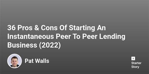 36 Pros And Cons Of Starting An Instantaneous Peer To Peer Lending