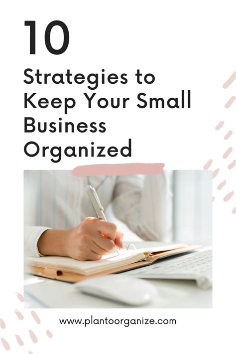 10 Strategies To Keep Your Small Business Organized Plan To Organize