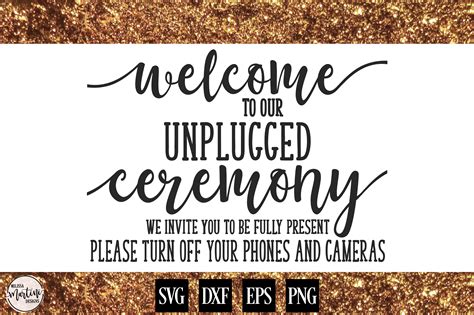 Welcome To Our Unplugged Ceremony Svg Wedding Digital Cut 633