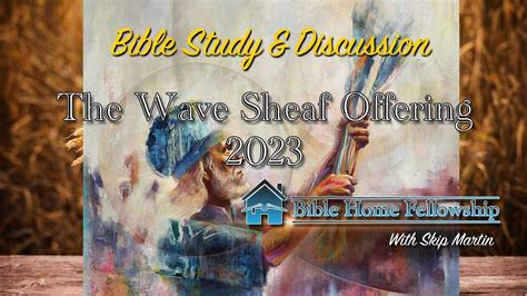 Wave Sheaf Offering 2023 YouTube