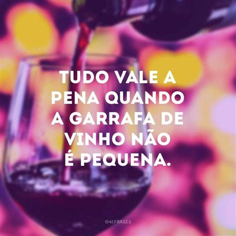 Frases Sobre Vinho A Bebida Dos Deuses