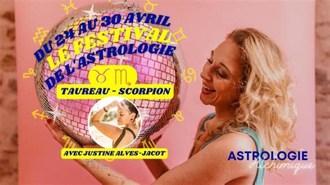 FESTIVAL ASTROLOGIE L AXE TAUREAU SCORPION YouTube