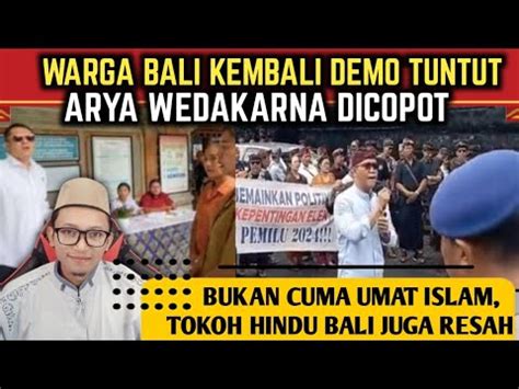 Warga Bali Demo Tuntut Arya Wedakarna Dicopot Usai Marahi Guru Didepan