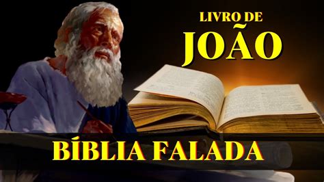 Livro de João 1 ao 11 Jesus o Pão da Vida Bíblia Falada Estudo