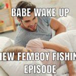 Babe Wake Up Meme Generator Imgflip