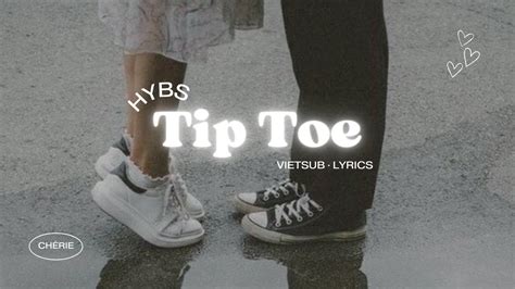 Vietsub•lyrics Tip Toe Hybs Youtube