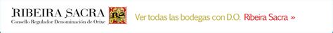Bodegas Y Vinos De Galicia Do Ribeira Sacra