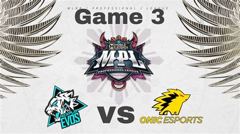 NXPE Vs ONIC Game 3 MPL PH Season 11 Week 2 Day 3 YouTube