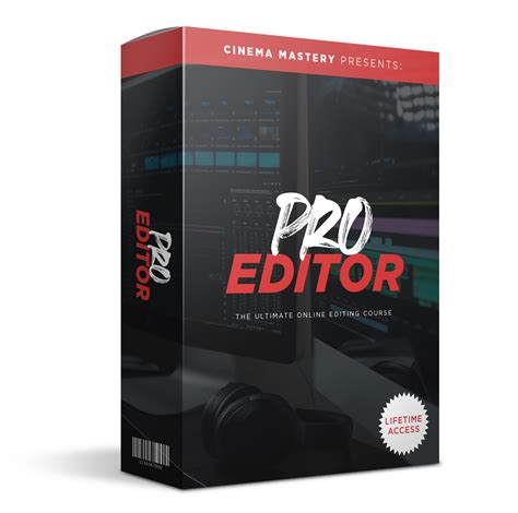 Pro Editor - The Complete Editing Course For Videographers & Filmmakers